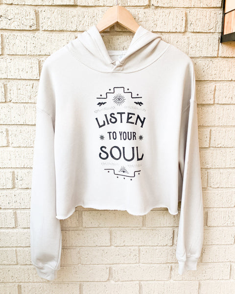 LISTEN TO YOUR SOUL ~ Crop Hoodie (5 @ $30 ea)